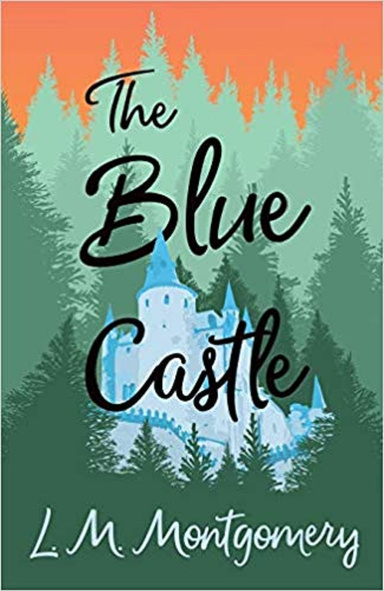 The Blue Castle Illustrated