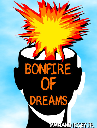 Bonfire Of Dreams EBook