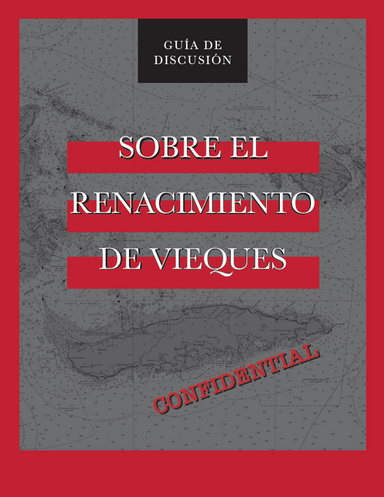 GUÍA DE DISCUSIÓN Sobre el Renacimiento de Vieques