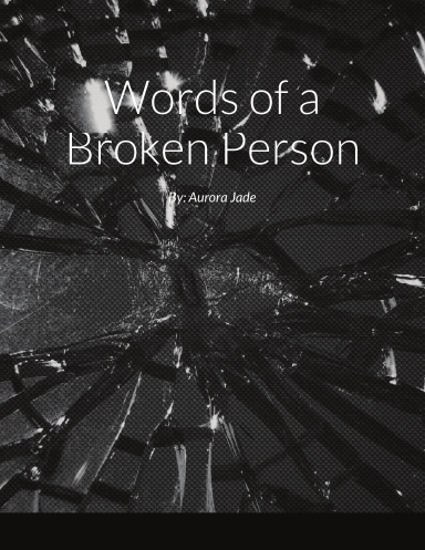 Words of a Broken Person
