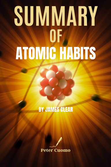 Summary of Atomic Habits by James Clear