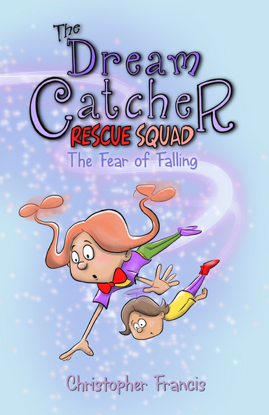 The Dream Catcher Rescue Squad: The Fear of Falling