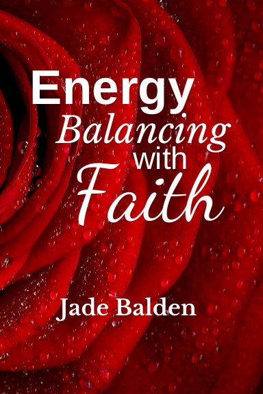 Energy Balancing with Faith (COLOR coil bound)