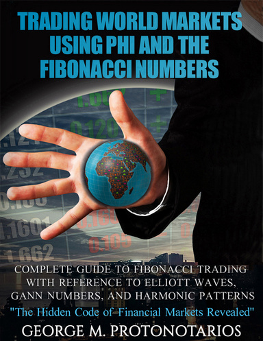 Trading World Markets Using Phi and the Fibonacci Numbers