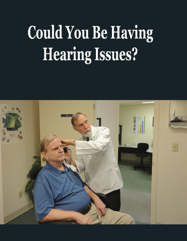 Could You Be Having Hearing Issues?