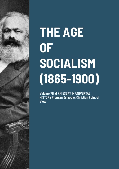 THE AGE OF SOCIALISM (1865-1900)