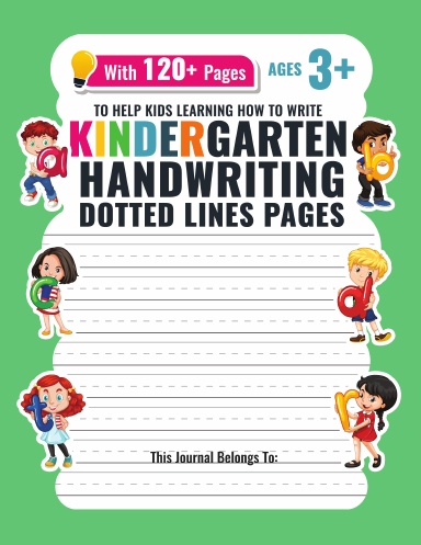 Handwriting Practice Paper: Kindergarten writing paper with lines for ABC  kids: 120 Blank handwriting practice paper