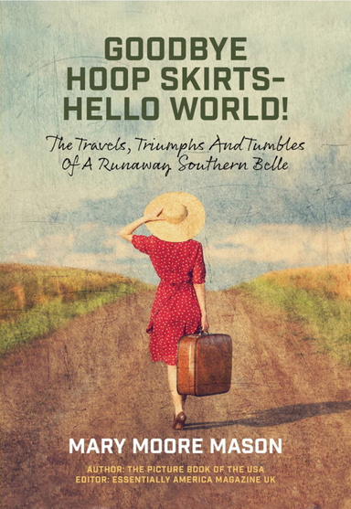 Goodbye Hoop Skirts - Hello World