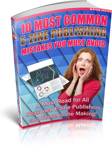 10 Most Common E-Zine Publishing Mistakes You Must Avoid