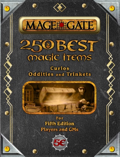 250 Best Magic Items: Curios, Oddities, and Trinkets