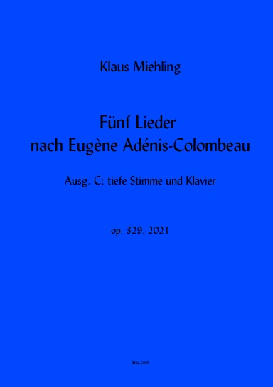 Fünf Lieder nach Eugène Adénis-Colombeau (tief)