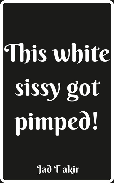 This white sissy got pimped!