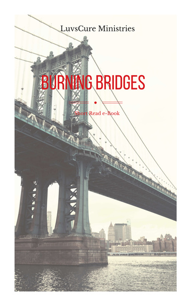 Burning Bridges