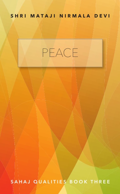 Peace: Sahaj Qualities Book Three