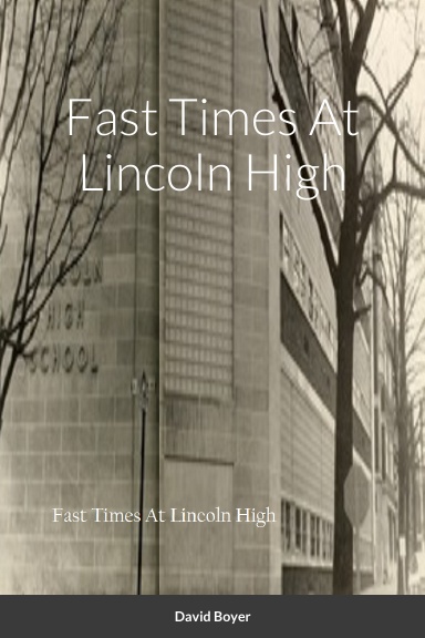 Fast Times At Lincoln High