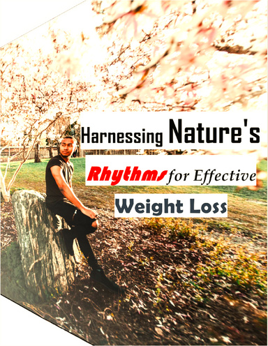 Harnessing Nature's Rhythms for Effective Weight Loss