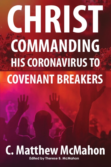 Christ Commanding His Coronavirus to Covenant Breakers