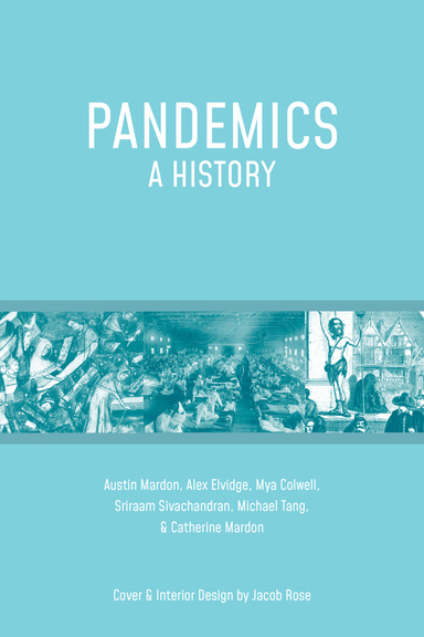Pandemics: A History