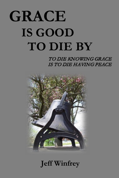 Grace Is Good To Die By