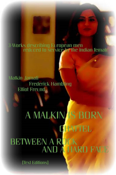 A Malkin is Born - Chattel - between a Rock and a Hard Face (Text Editions)
