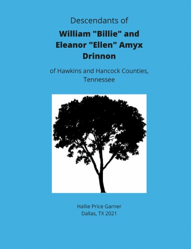 Descendants of William "Billie" and Eleanor “Ellen” Amyx Drinnon  of Hawkins and Hancock Counties, Tennessee
