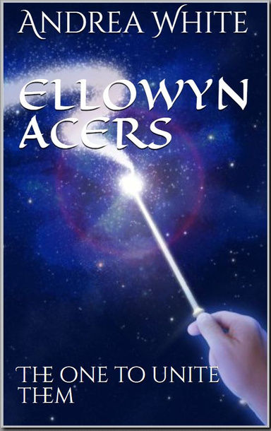 Ellowyn Acers: The one to unite them