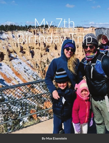 Max Eisenstein 7th Birthday Trip