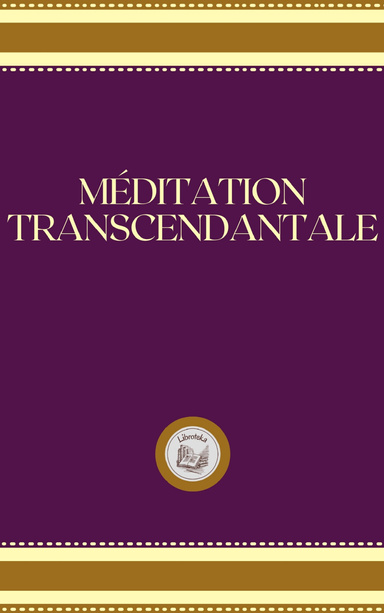 MÉDITATION TRANSCENDANTALE
