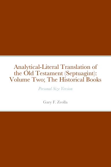 Analytical-Literal Translation of the Old Testament (Septuagint): Volume Two; The Historical Books