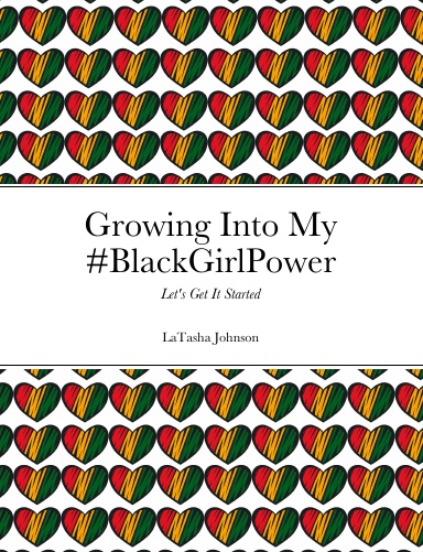 Growing Into My #BlackGirlPower