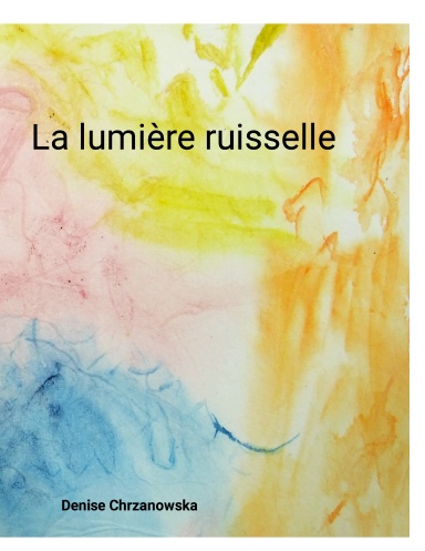 La lumière ruisselle