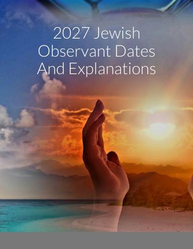 2027 Jewish Observant Dates And Explanations
