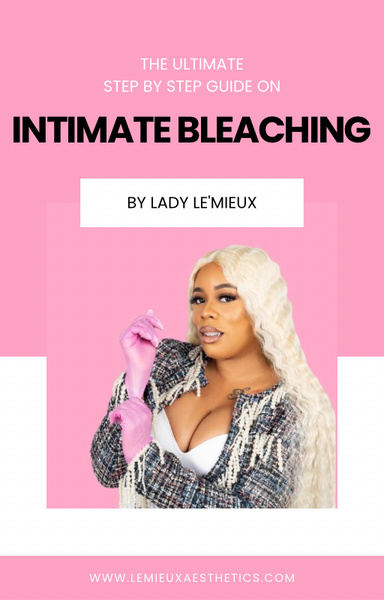 The Ultimate Step By Step Guide On Intimate Bleaching
