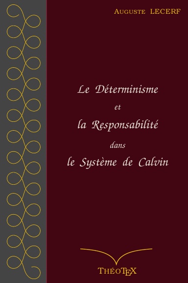 Le Déterminisme et la Responsabilité dans le Système de Calvin