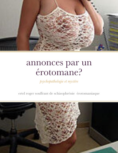 annonces par un érotomane?