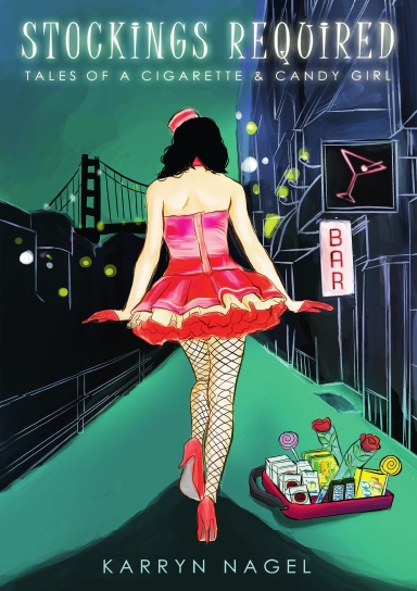 Stockings Required-Tales of a Cigarette and Candy Girl