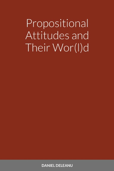 Propositional Attitudes and Their Wor(l)d