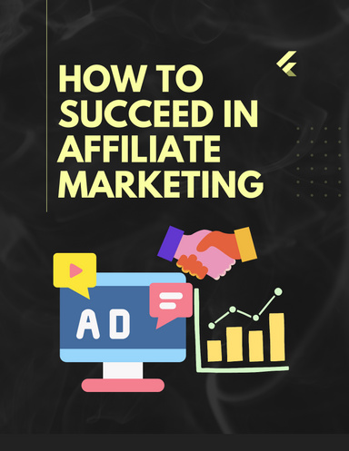How to Succeed in Affiliate Marketing