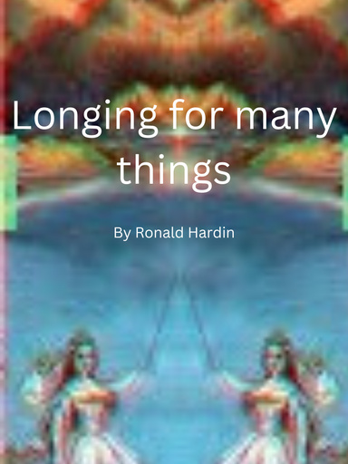 Longing for many things