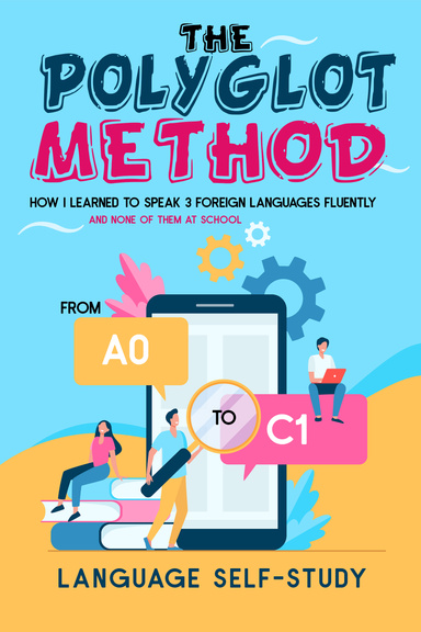 The Polyglot Method: from A0 to C1