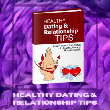 Healthy Dating & Relationship Tips