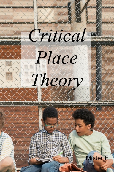 Critical Place Theory