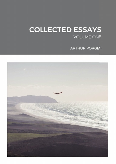 Collected Essays: Volume One