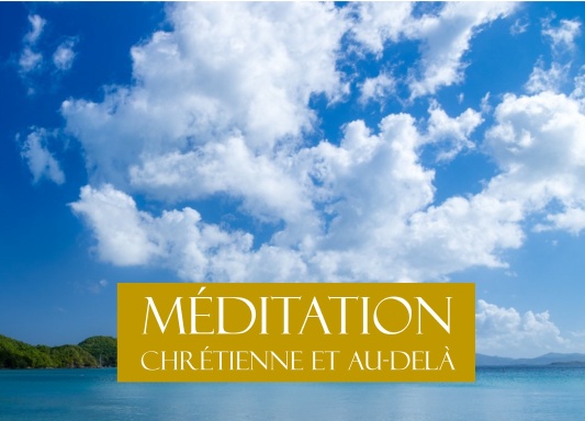 Méditation chrétienne et au-delà