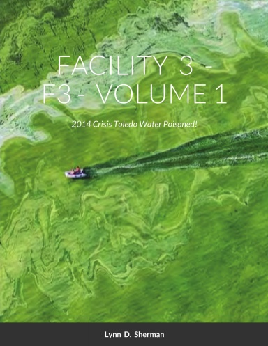 Facility 3 - 2014 Crisis - Toledo Water Poisoned !