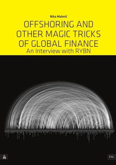 Offshoring and Other Magic Tricks of Global Finance : An Interview with RYBN