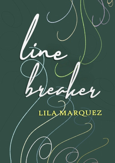 Line Breaker: A Collection of Poems