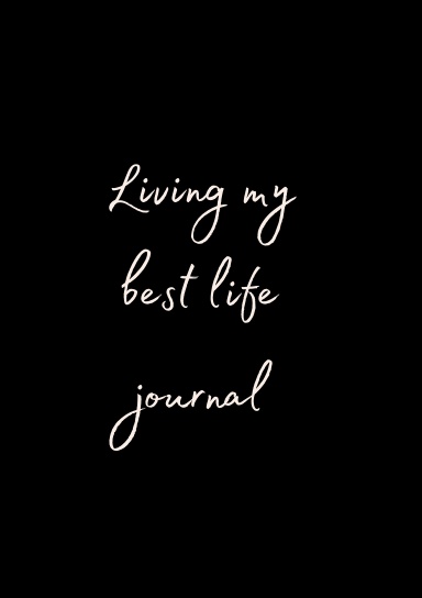 Living My Best Life Journal
