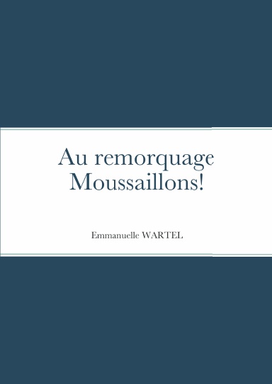 Au remorquage Moussaillons!