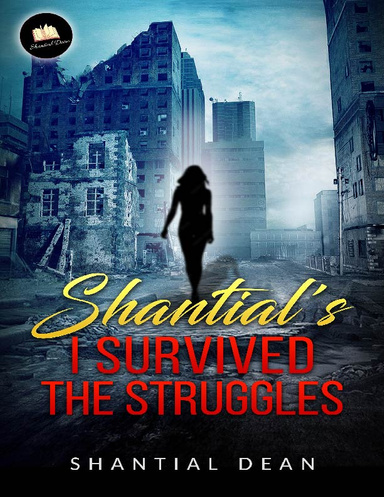 Shantial's I survived the struggles